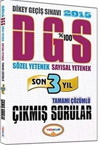 2015 % 100 DGS Sözel Yetenek Sayısal Yetenek Son 3 Yıl Tamamı Çözümlü Çıkmış Sorular