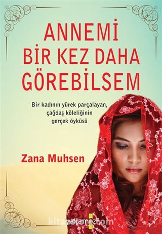 Annemi Bir Kez Daha Görebilsem