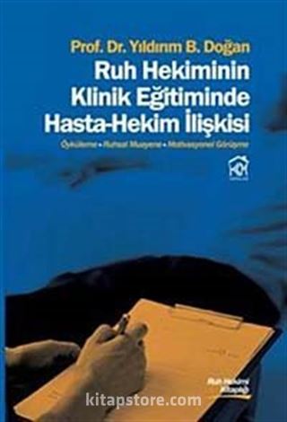 Ruh Hekiminin Klinik Eğitiminde Hasta-Hekim İlişkisi