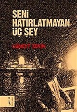 Seni Hatırlatmayan Üç Şey