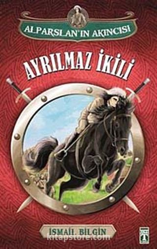 Ayrılmaz İkili / Alparslan'ın Akıncısı