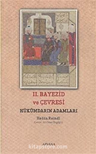 II. Bayezid ve Çevresi