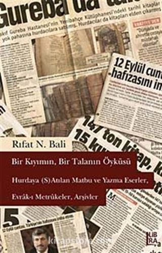 Bir Kıyımın, Bir Talanın Öyküsü