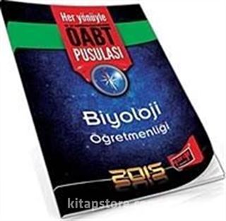 2015 Biyoloji Öğretmenliği Her Yönüyle ÖABT Pusulası