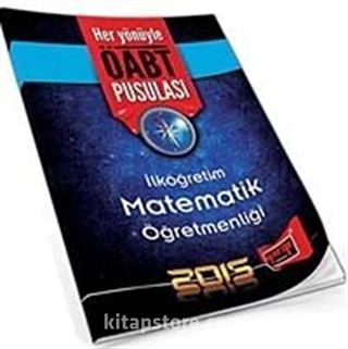 2015 İlköğretim Matematik Öğretmenliği Her Yönüyle ÖABT Pusulası