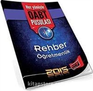 2015 Rehber Öğretmenlik Her Yönüyle ÖABT Pusulası