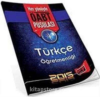 2015 Türkçe Öğretmenliği Her Yönüyle ÖABT Pusulası