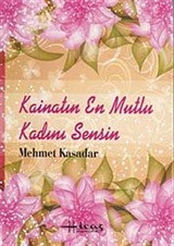 Kainatın En Mutlu Kadını Sensin