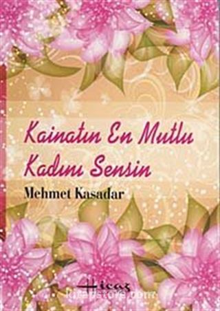 Kainatın En Mutlu Kadını Sensin