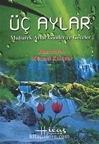 Üç Aylar Mübarek Aylar Günler ve Geceler