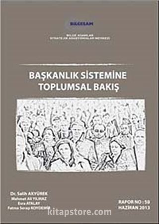 Başkanlık Sistemine Toplumsal Bakış