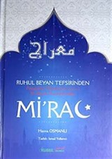 Ruhul Beyan Tefsirinden Peygamber Efendimizin (s.a.v.) En Büyük Mucizelerinden Mi'rac