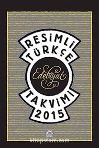 Resimli Türkçe Edebiyat Takvimi 2015