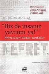 Biz de İnsanız Yavrum Ya!