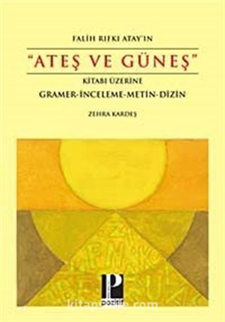 Ateş ve Güneş Kitabı Üzerine Gramer-İnceleme-Metin-Dizin