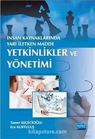 İnsan Kaynaklarında Yarı İletken Madde: Yetkinlikler ve Yönetimi