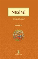 Nesimi Hayatı, Edebi Kişiliği, Eserleri ve Türkçe Divanının Tenkitli Metni