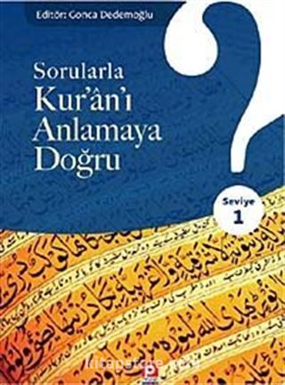 Sorularla Kur'an-ı Anlamaya Doğru (Seviye 1)