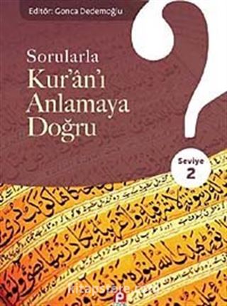 Sorularla Kur'an-ı Anlamaya Doğru (Seviye 2)