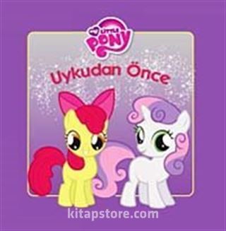 My Little Pony / Uykudan Önce