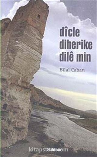 Dicle Diherike Dile Min