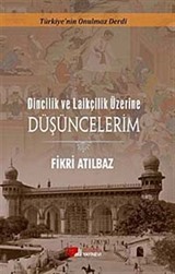 Dincilik ve Laikçilik Üzerine Düşüncelerim