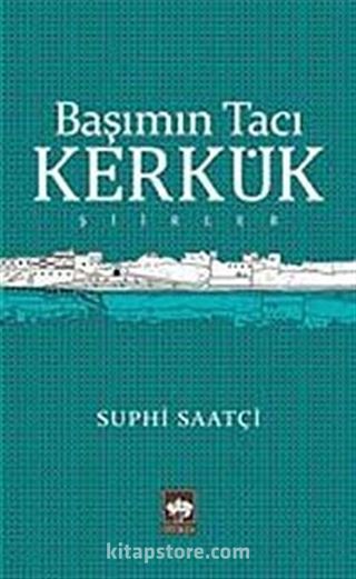 Başımın Tacı Kerkük