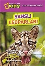 National Geographic Kids-Şanslı Leoparlar / Kısa Hikayeler Serisi