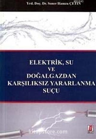 Elektrik, Su ve Doğalgazdan Karşılıksız Yararlanma Suçu