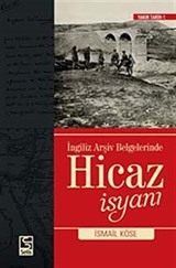 İngiliz Arşiv Belgelerinde Hicaz İsyanı