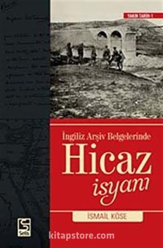 İngiliz Arşiv Belgelerinde Hicaz İsyanı