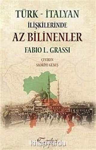 Türk- İtalyan İlişkilerinde Az Bilinenler