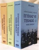 İttihat ve Terakki Nasıl Doğdu? (3 Cilt)