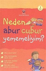 Neden Abur Cubur Yememeliyim?