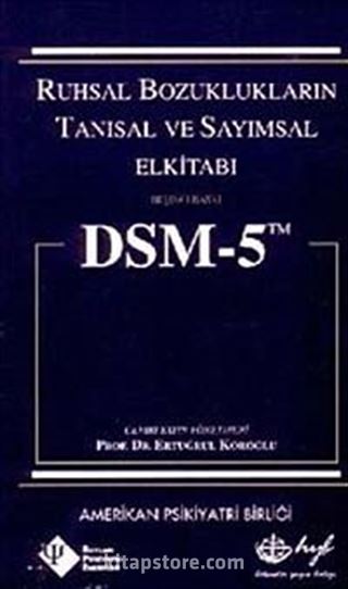 Dsm-5 Ruhsal Bozuklukların Tanısal Ve Sayımsal Elkitabı