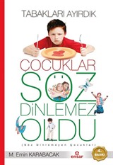 Tabakları Ayırdık Çocuklar Söz Dinlemez Oldu