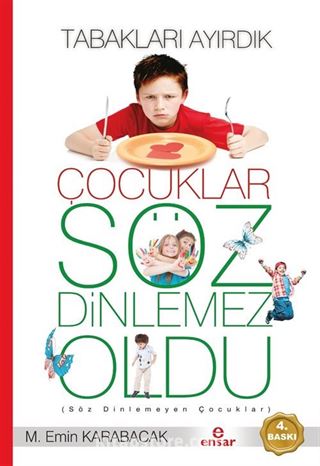 Tabakları Ayırdık Çocuklar Söz Dinlemez Oldu