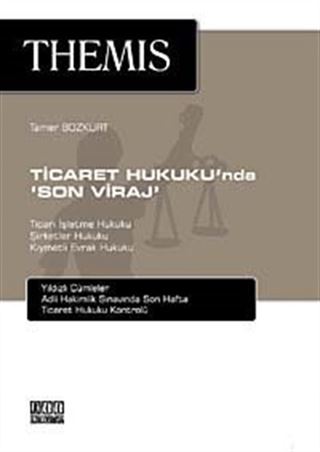 THEMIS - Ticaret Hukuku'nda Son Viraj