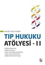 Tıp Hukuku Atölyesi - II