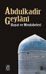 Abdulkadir Geylani Hayat ve Menkıbeleri