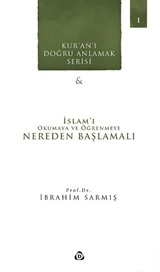 İslam'ı Okumaya ve Öğrenmeye Nereden Başlamalı