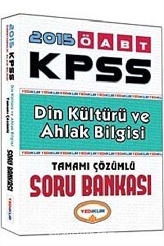 2015 KPSS ÖABT Din Kültürü ve Ahlak Bilgisi Tamamı Çözümlü Soru Bankası