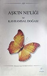 Aşk'ın Ne'liği ve Kavramsal Doğası