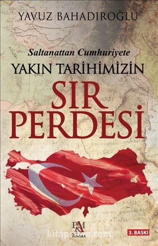 Yakın Tarihimizin Sır Perdesi