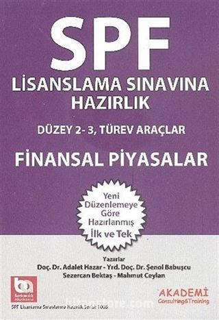 Finansal Piyasalar / SPF Lisanslama Sınavlarına Hazırlık Düzey 2 -3