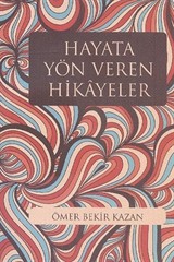 Hayata Yön Veren Hikayeler