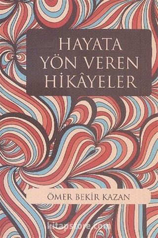 Hayata Yön Veren Hikayeler