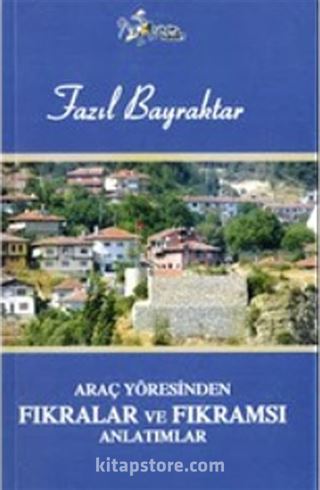 Araç Yöresinden Fıkralar Ve Fıkramsı Anlatımlar