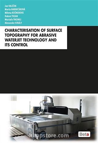 Characterisation of Surface Topography for Abrasive Waterjet Technology and Its Control