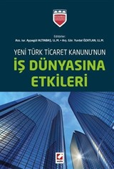 Yeni Türk Ticaret Kanununun İş Dünyasına Etkileri